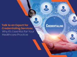 Talk to an Expert for Credentialing Services