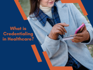 Credentialing in Healthcare